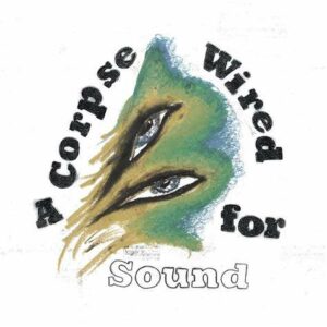Merchandise - A corpse wired for sound (sealed UK import)