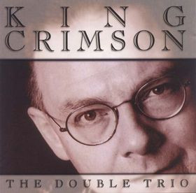 King Crimson  - The Double Trio