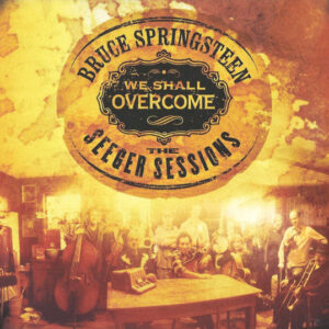 Bruce Springsteen - We shall overcome The Pete Seeger Sessions (with bonus DVD)