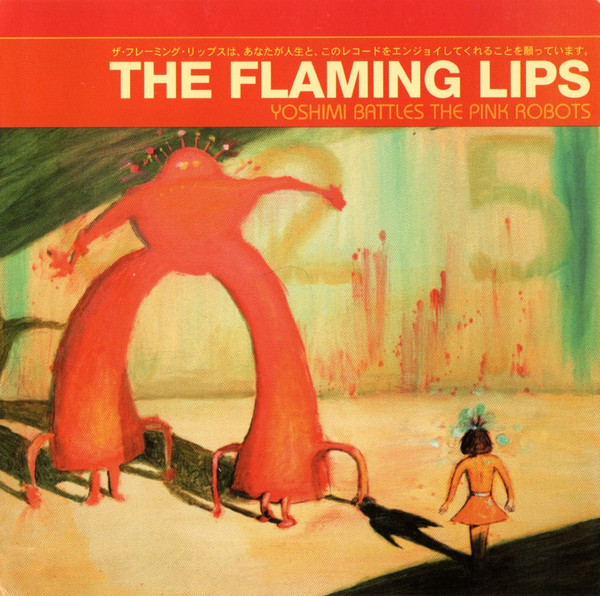 The Flaming Lips - Yoshimi Battles the Pink Robots
