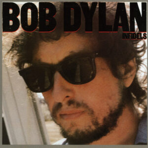 Bob Dylan- Infidels