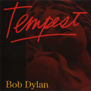 Bob Dylan- Tempest