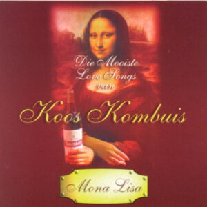 Koos Kombuis - Mona Lisa (Die Mooiste Love Songs)