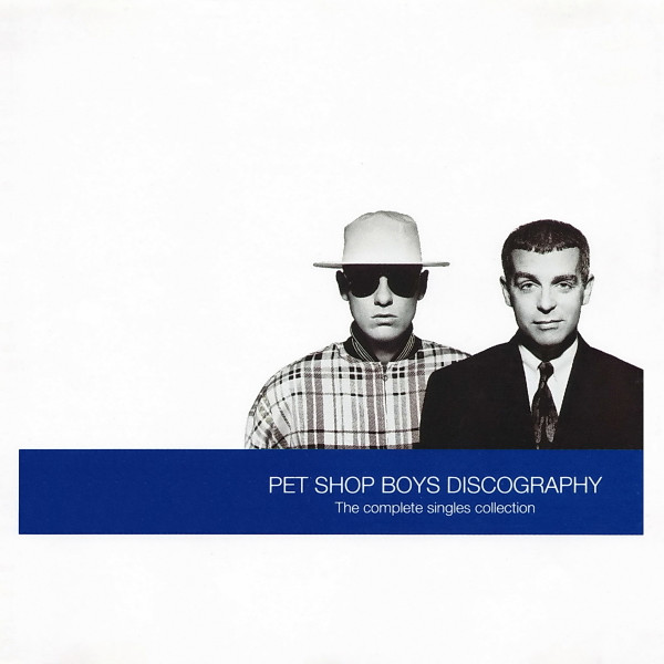 Pet Shop Boys - Discography (The Complete Singles Collection)