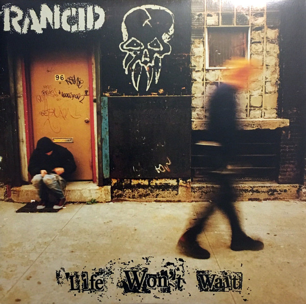 Rancid - Life Won`t Wait