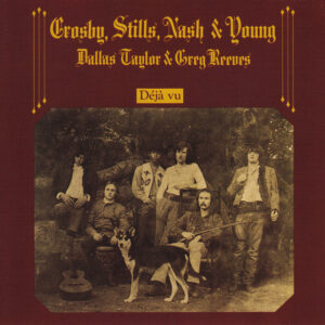 Crosby, Stills, Nash & Young - Deja Vu